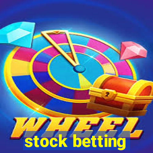 stock betting