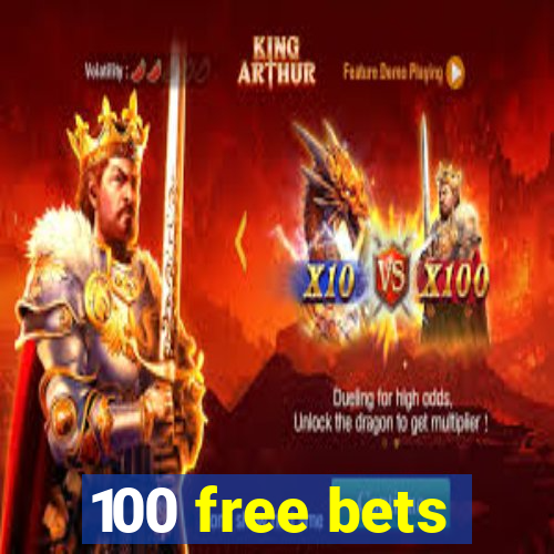 100 free bets