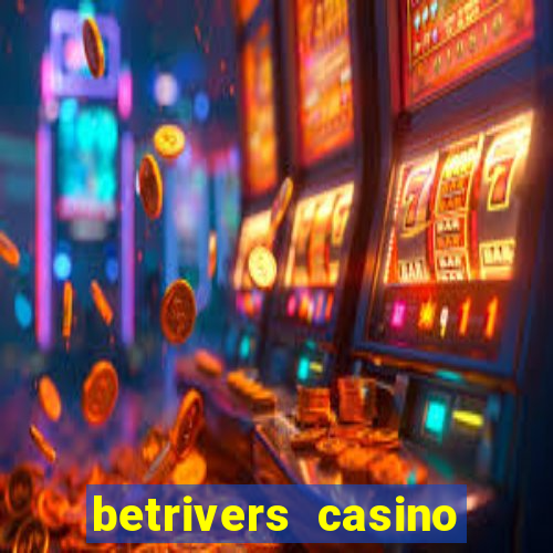 betrivers casino bonus code wv