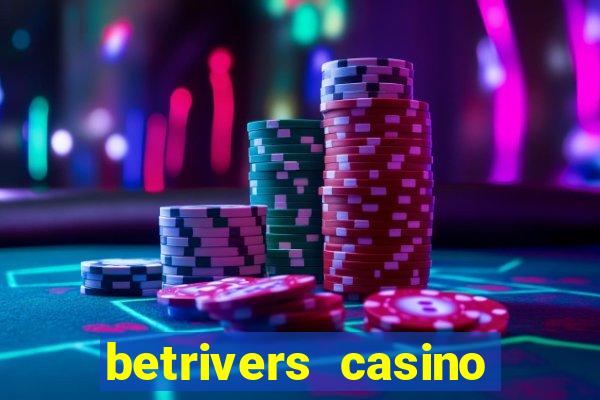 betrivers casino bonus code wv