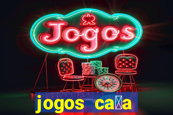 jogos ca莽a n铆quel gr谩tis