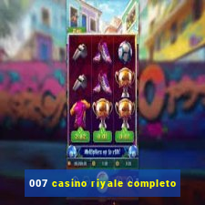 007 casino riyale completo