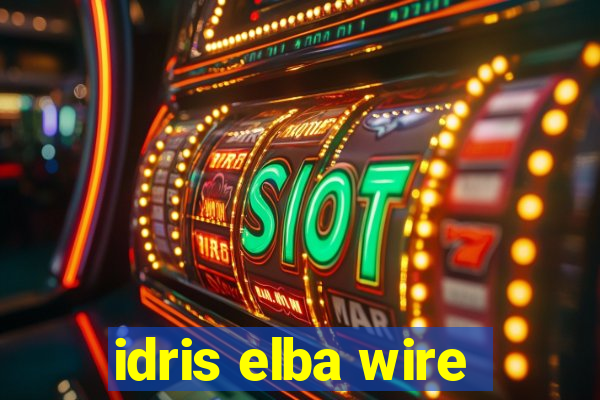 idris elba wire