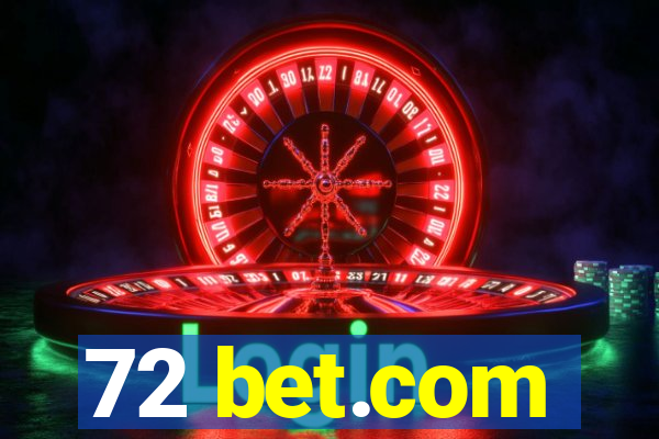 72 bet.com