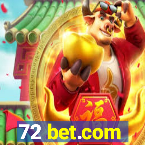 72 bet.com