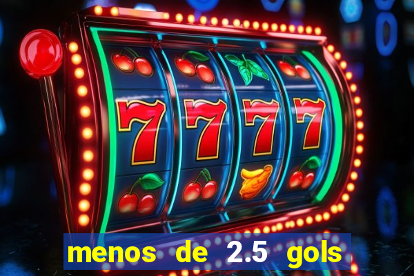 menos de 2.5 gols o que significa