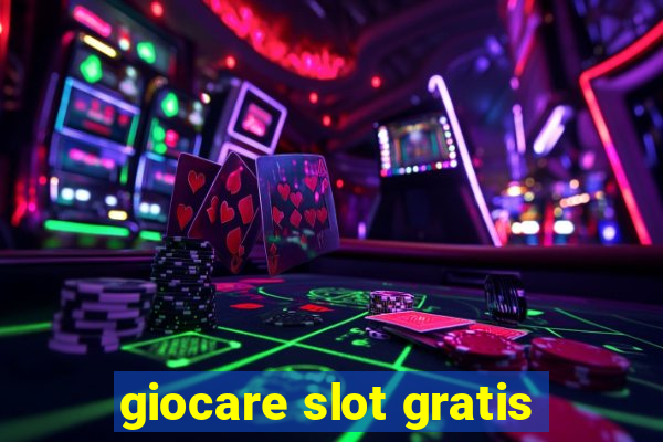 giocare slot gratis