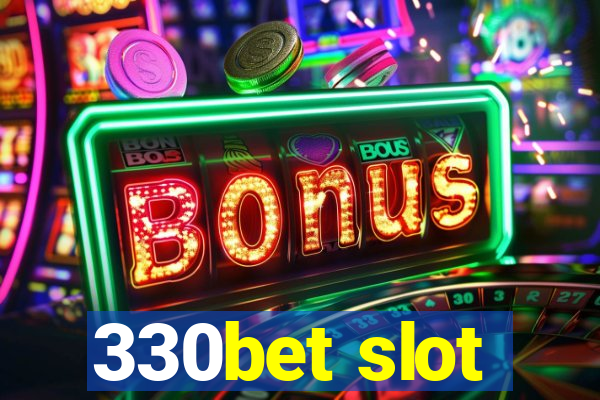 330bet slot