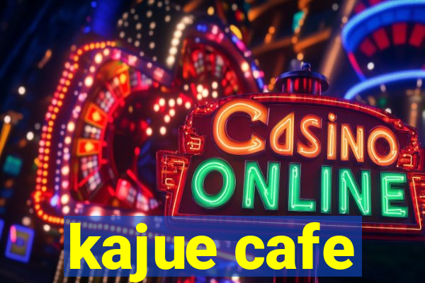 kajue cafe