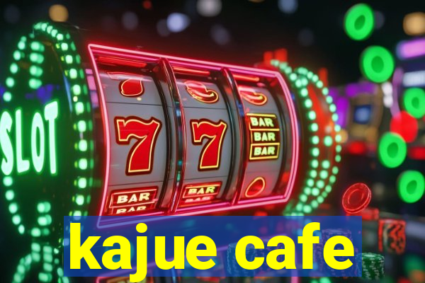 kajue cafe