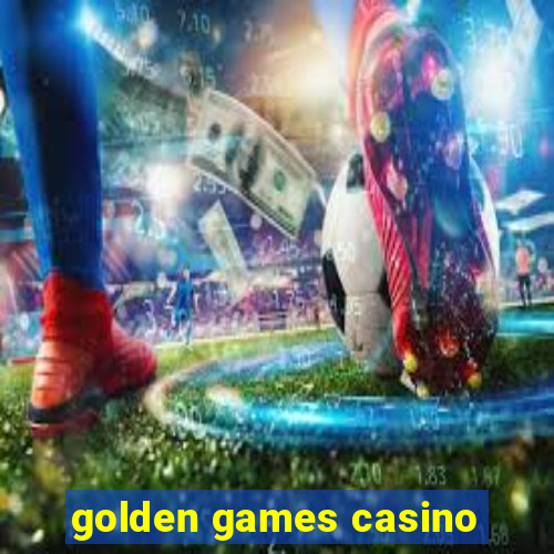 golden games casino