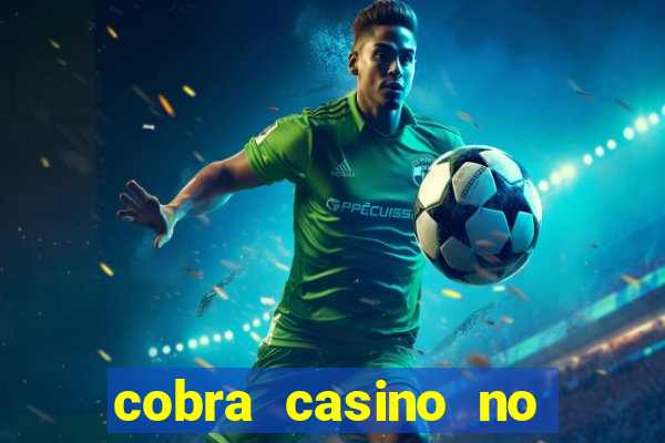 cobra casino no deposit bonus code