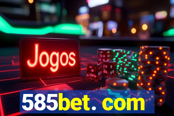 585bet. com