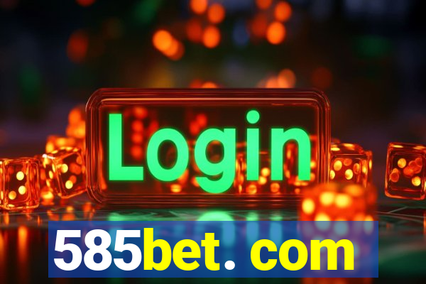 585bet. com