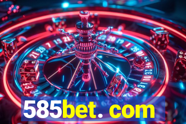 585bet. com