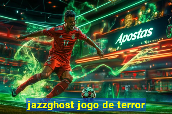 jazzghost jogo de terror