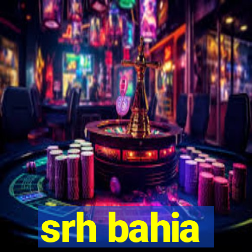 srh bahia