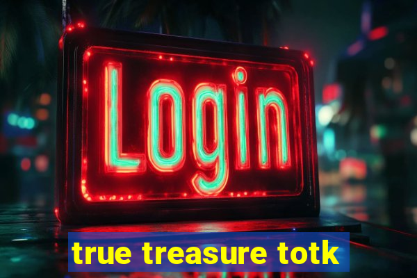 true treasure totk