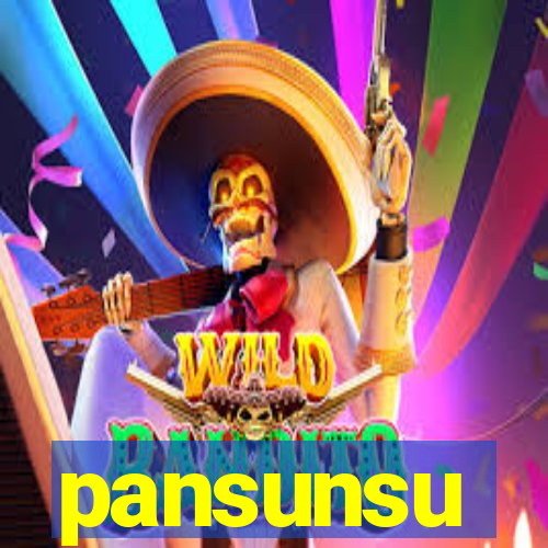 pansunsu