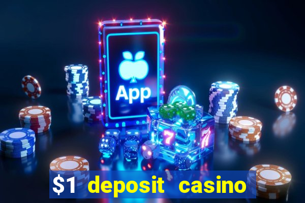 $1 deposit casino 2019 nz