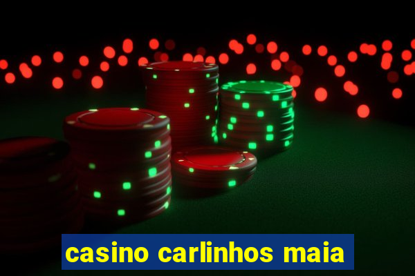 casino carlinhos maia