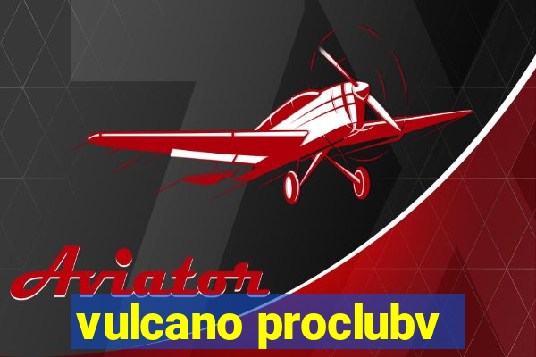 vulcano proclubv