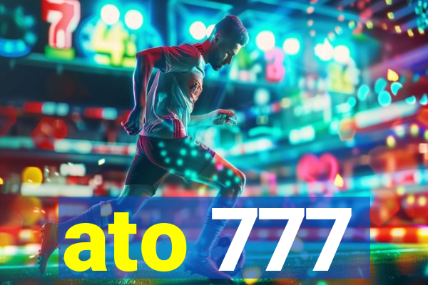 ato 777