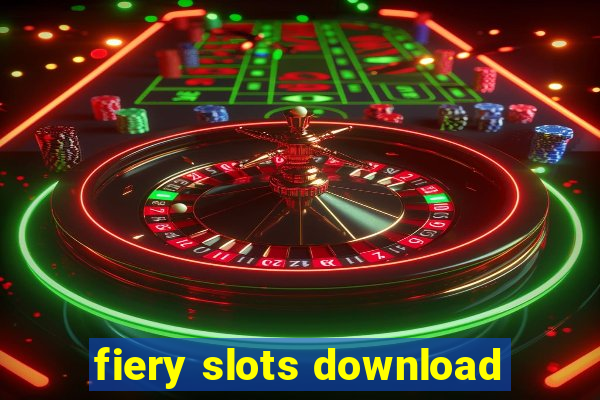 fiery slots download