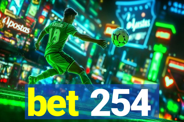 bet 254