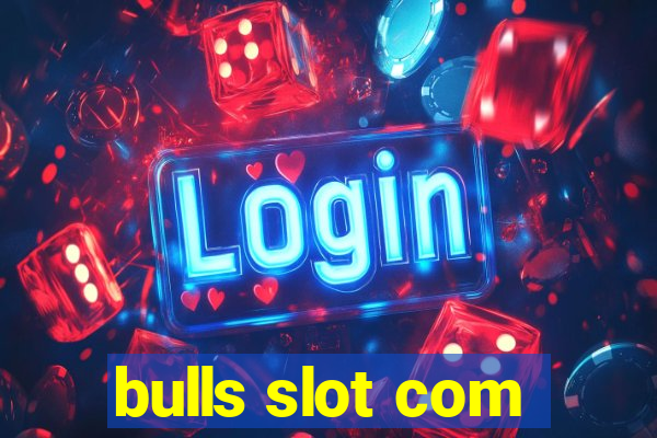 bulls slot com