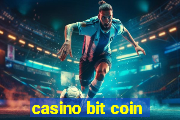 casino bit coin