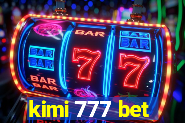 kimi 777 bet