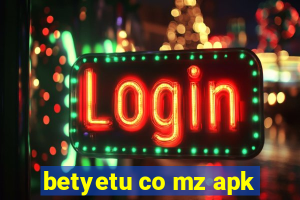 betyetu co mz apk