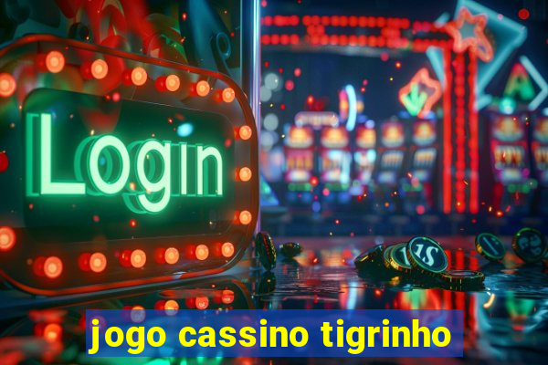 jogo cassino tigrinho