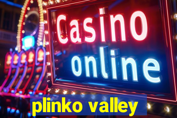 plinko valley