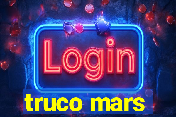 truco mars