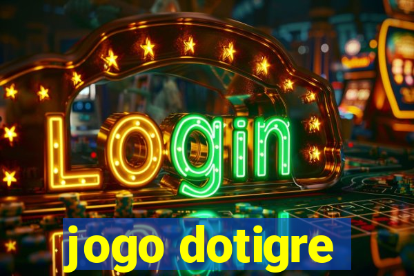 jogo dotigre