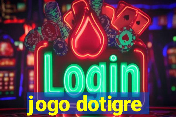 jogo dotigre