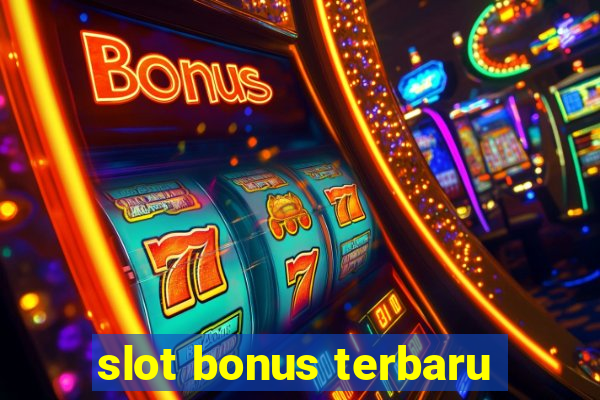 slot bonus terbaru