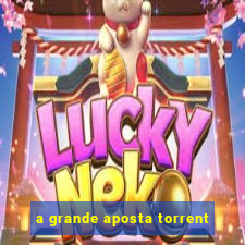 a grande aposta torrent