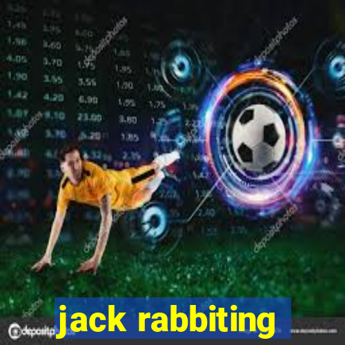 jack rabbiting