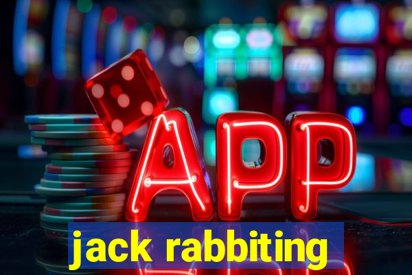 jack rabbiting