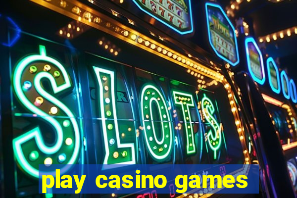 play casino games