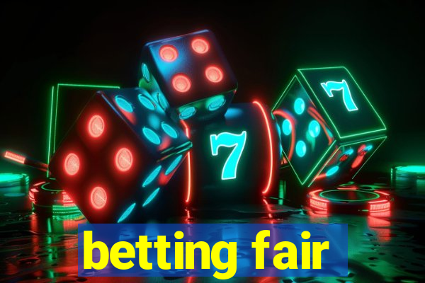 betting fair