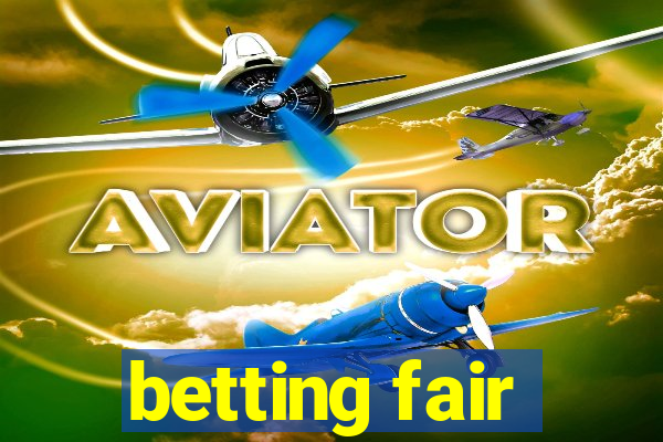 betting fair