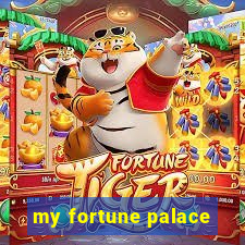 my fortune palace