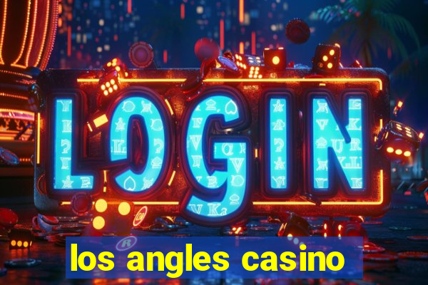 los angles casino