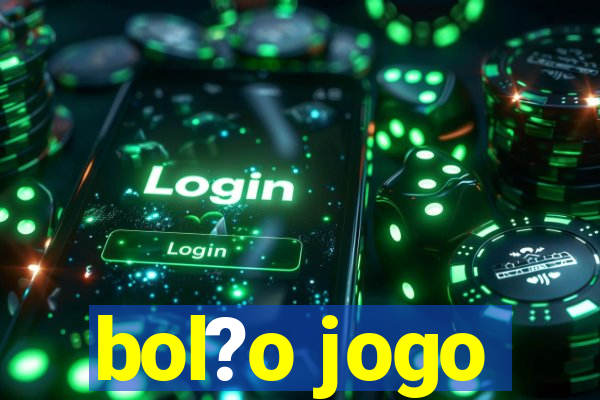 bol?o jogo