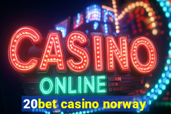 20bet casino norway