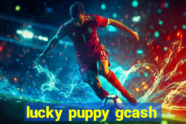 lucky puppy gcash